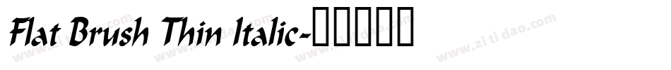 Flat Brush Thin Italic字体转换